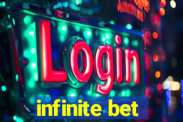 infinite bet